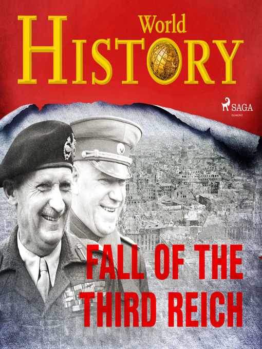 Title details for Fall of the Third Reich by World History - Wait list